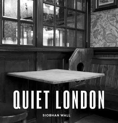 Tichý Londýn: Vydanie: Kniha pre deti z Londýna: Aktualizované vydanie - Quiet London: Updated Edition