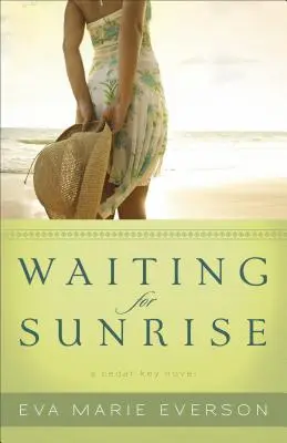 Čakanie na východ slnka: A Cedar Key Novel - Waiting for Sunrise: A Cedar Key Novel