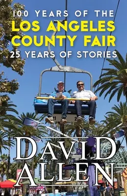 100 rokov veľtrhu v Los Angeles, 25 rokov príbehov - 100 Years of the Los Angeles County Fair, 25 Years of Stories