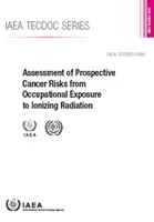 Hodnotenie perspektívnych rizík rakoviny z profesionálnej expozície ionizujúcemu žiareniu - Assessment of Prospective Cancer Risks from Occupational Exposure to Ionizing Radiation