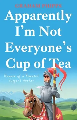 Zrejme nie som šálka čaju pre každého - Apparently I'm Not Everyone's Cup of Tea