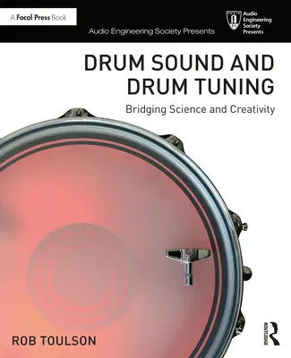 Zvuk a ladenie bubnov: Bicie a bubny: spojenie vedy a tvorivosti - Drum Sound and Drum Tuning: Bridging Science and Creativity