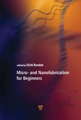 Mikro- a nanofabrikácia pre začiatočníkov - Micro- and Nanofabrication for Beginners