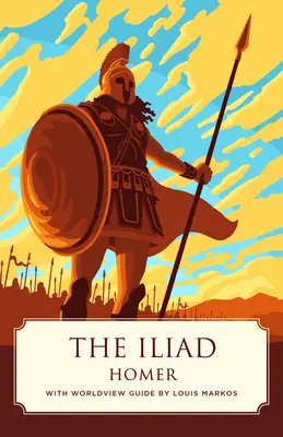 Iliada (Canon Classics Worldview Edition) - The Iliad (Canon Classics Worldview Edition)