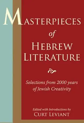 Majstrovské diela hebrejskej literatúry: Výber z 2000 rokov židovskej tvorby - Masterpieces of Hebrew Literature: Selections from 2000 Years of Jewish Creativity