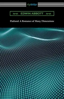Plochozem: Román mnohých rozmerov - Flatland: A Romance of Many Dimensions