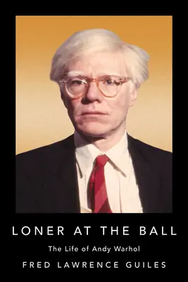 Samotár na plese: Život Andyho Warhola - Loner at the Ball: The Life of Andy Warhol