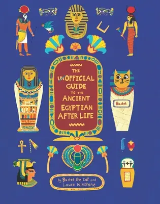 Neoficiálny sprievodca staroegyptským posmrtným životom - The Unofficial Guide to the Ancient Egyptian Afterlife