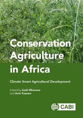 Ochranné poľnohospodárstvo v Afrike: Rozvoj poľnohospodárstva v súlade s klimatickými podmienkami - Conservation Agriculture in Africa: Climate Smart Agricultural Development