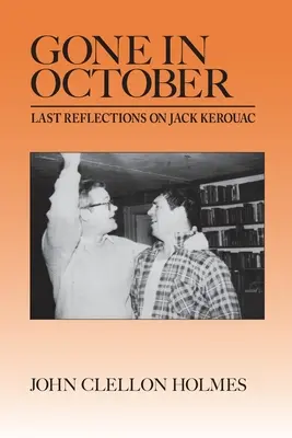 Odišiel v októbri: Posledné úvahy o Jackovi Kerouacovi - Gone in October: Last Reflections on Jack Kerouac