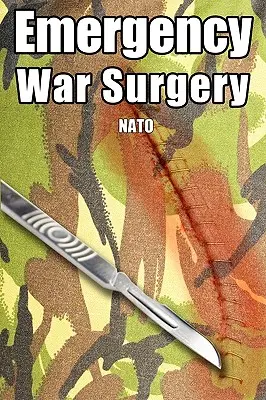 Núdzová vojnová chirurgia - Emergency War Surgery