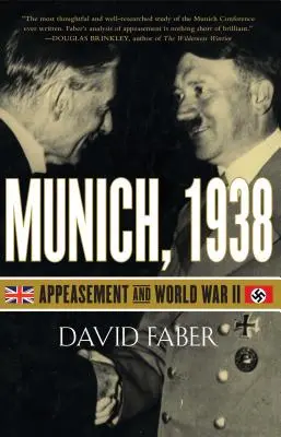 Mníchov, 1938: Ústupky a druhá svetová vojna - Munich, 1938: Appeasement and World War II