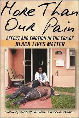 Viac ako naša bolesť: Afekt a emócie v ére Black Lives Matter - More Than Our Pain: Affect and Emotion in the Era of Black Lives Matter