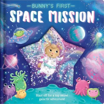 Zajačikova prvá vesmírna misia: S vrecúškom na trblietky - Bunny's First Space Mission: With Glitter Pouch