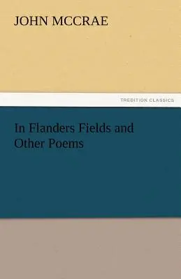 Na flámskych poliach a iné básne - In Flanders Fields and Other Poems