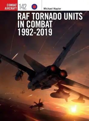 Jednotky RAF Tornado v bojoch 1992-2019 - RAF Tornado Units in Combat 1992-2019