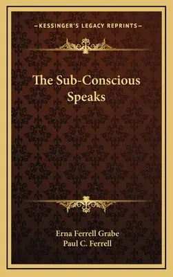 Podvedomie hovorí - The Sub-Conscious Speaks