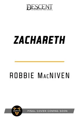 Zachareth: Zostup: Legendy o temnote: román - Zachareth: A Descent: Legends of the Dark Novel