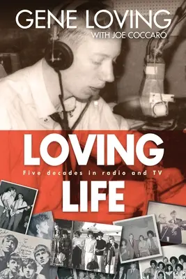 Milujúci život: Päť desaťročí v rozhlase a televízii - Loving Life: Five Decades in Radio and TV
