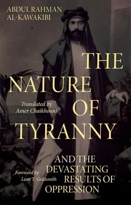 Povaha tyranie: A ničivé následky útlaku - The Nature of Tyranny: And the Devastating Results of Oppression