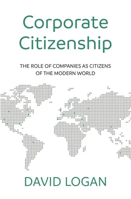 Firemné občianstvo: Úloha spoločností ako občanov moderného sveta - Corporate Citizenship: The Role of Companies as Citizens of the Modern World
