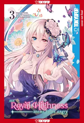 Jej kráľovská výsosť sa zdá byť nahnevaná, zväzok 3: zväzok 3 - Her Royal Highness Seems to Be Angry, Volume 3: Volume 3
