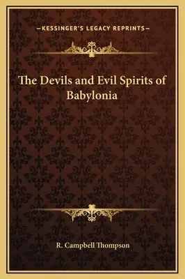 Diabli a zlí duchovia Babylonie - The Devils and Evil Spirits of Babylonia