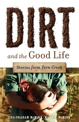 Špina a dobrý život - Dirt and the Good Life