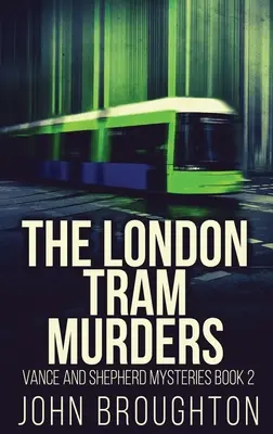 Vraždy v londýnskej električke - The London Tram Murders