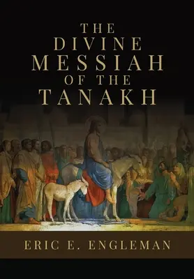 Božský Mesiáš z Tanachu - The Divine Messiah of the Tanakh