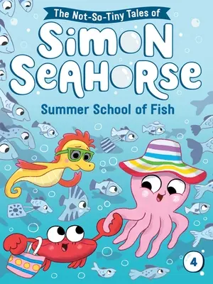 Letná škola rybičiek: 4. diel - Summer School of Fish: Volume 4