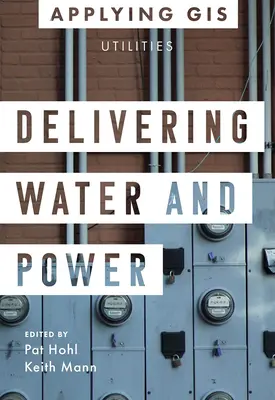 Dodávanie vody a moci: GIS pre verejnoprospešné služby - Delivering Water and Power: GIS for Utilities