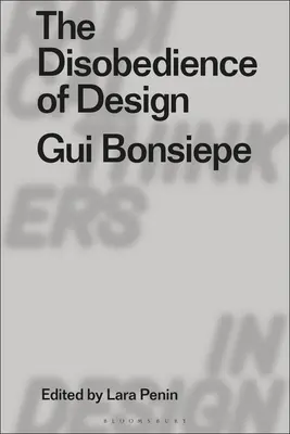 Neposlušnosť dizajnu: GUI Bonsiepe - The Disobedience of Design: GUI Bonsiepe