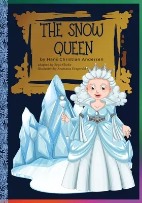 Snehová kráľovná: Rozprávka Hansa Christiana Andersena/Klasické príbehy - The Snow Queen: Hans Christian Andersen's Fairy Tale/Classic stories
