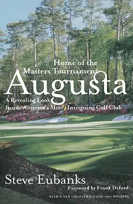 Augusta: Domov turnaja Masters - Augusta: Home of the Masters Tournament