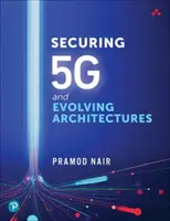 Zabezpečenie 5g a vývoj architektúr - Securing 5g and Evolving Architectures