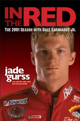 In the Red (V červených farbách): The 2001 Season with Dale Earnhardt Jr. - In the Red: The 2001 Season with Dale Earnhardt Jr.