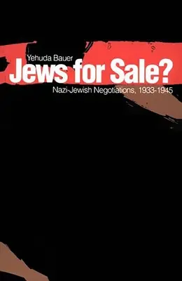 Židia na predaj? Nacisticko-židovské rokovania, 1933 - 1945 - Jews for Sale?: Nazi-Jewish Negotiations, 1933-1945