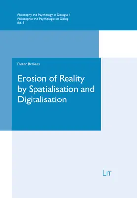 Erózia reality vplyvom priestorovej a digitálnej transformácie, 3: Fenomenologické skúmanie - Erosion of Reality by Spatialisation and Digitalisation, 3: A Phenomenological Inquiry