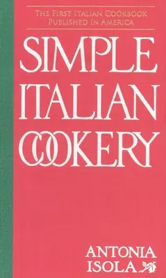 Jednoduchá talianska kuchyňa - Simple Italian Cookery