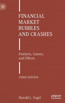Bubliny a krachy na finančných trhoch: Finančné trhy, druhé vydanie, príklady, príčiny a dôsledky - Financial Market Bubbles and Crashes: Features, Causes, and Effects