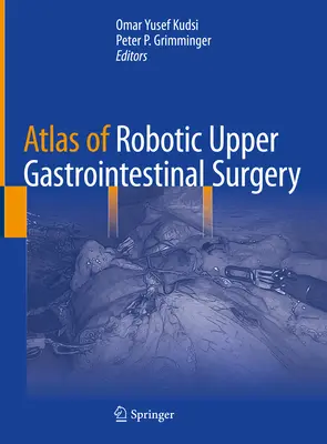 Atlas robotickej chirurgie hornej časti tráviaceho traktu - Atlas of Robotic Upper Gastrointestinal Surgery