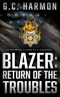 Blazer: Návrat problémov: Policajný triler - Blazer: Return of the Troubles: A Cop Thriller