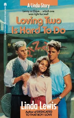 Milovať dvoch je ťažké - Loving Two Is Hard to Do