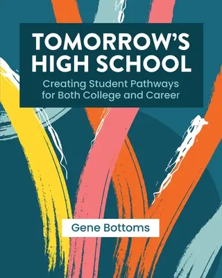 Stredná škola zajtrajška: Vytváranie študentských ciest pre vysokú školu aj kariéru - Tomorrow's High School: Creating Student Pathways for Both College and Career