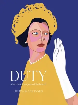 Povinnosť: Milostný list kráľovnej Alžbete II. - Duty: A Love Letter to Queen Elizabeth II