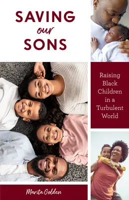 Záchrana našich synov: Výchova černošských detí v turbulentnom svete (Parenting Black Teen Boys, Improving Black Family Health and Relationship - Saving Our Sons: Raising Black Children in a Turbulent World (Parenting Black Teen Boys, Improving Black Family Health and Relationship