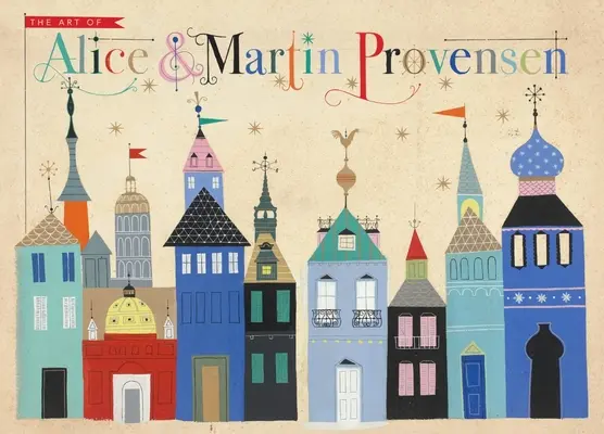 Umenie Alice a Martina Provensenovcov - The Art of Alice and Martin Provensen