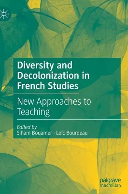 Diverzita a dekolonizácia vo francúzskych štúdiách: Nové prístupy k vyučovaniu - Diversity and Decolonization in French Studies: New Approaches to Teaching