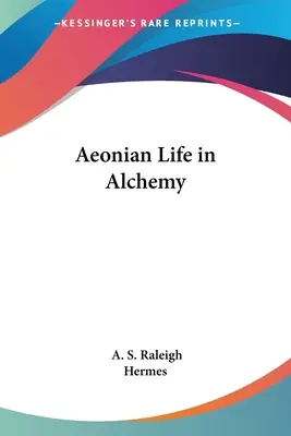 Eónsky život v alchýmii - Aeonian Life in Alchemy